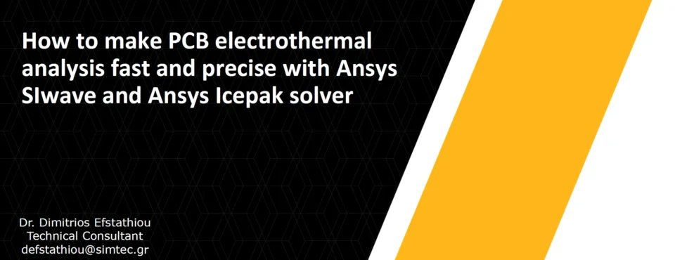 How to make PCB electrothermalanalysis fast and precise with Ansys SIwave and Ansys Icepak solver